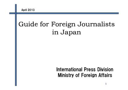 April[removed]Guide for Foreign Journalists in Japan  International Press Division