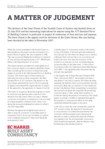 EC Harris | City Inn V Shepherd  A Matter of Judgement The decision of the Inner House of the Scottish Court of Session was handed down on 22 July 2010 and has interesting implications for anyone using the JCT Standard F