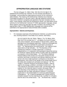 APPROPRIATION LANGUAGE AND CITATIONS The Act of August 10, 1846, 9 Stat[removed], 20 U.S.C.§§ 41-70, established the Smithsonian Institution “for the increase and diffusion of knowledge,” and provided the organizat