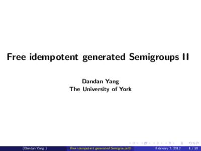 Free idempotent generated Semigroups II Dandan Yang The University of York (Dandan Yang )