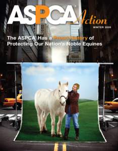 W i nte r[removed]The ASPCA Has a Proud History of Protecting Our Nation’s Noble Equines ®