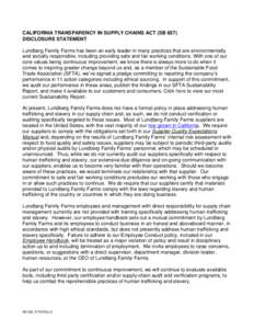 CALIFORNIA TRANSPARENCY IN SUPPLY CHAINS ACT (SB 657) DISCLOSURE STATEMENT Lundberg Family Farms has been an early leader in many practices that are environmentally and socially responsible, including providing safe and 