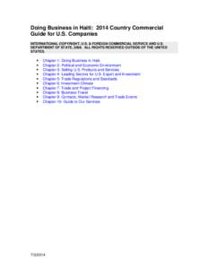 Doing Business in Haiti: 2014 Country Commercial Guide for U.S. Companies INTERNATIONAL COPYRIGHT, U.S. & FOREIGN COMMERCIAL SERVICE AND U.S. DEPARTMENT OF STATE, 2008. ALL RIGHTS RESERVED OUTSIDE OF THE UNITED STATES.