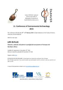 Centre PAPAVER, Faculty of Science and Faculty of Philosophy of University of South Bohemia invites you to:  11. Conference of Environmental Archaeology