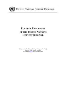 UNITED NATIONS DISPUTE TRIBUNAL  RULES OF PROCEDURE OF THE UNITED NATIONS DISPUTE TRIBUNAL