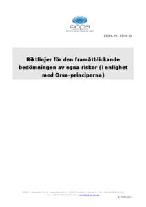 EIOPA CP[removed]SV  Riktlinjer för den framåtblickande bedömningen av egna risker (i enlighet med Orsa principerna)