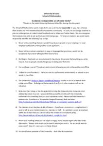 University of Leeds School of Mathematics Guidance on responsible use of social media* *Thanks to the Leeds University Business School for sharing this document. The School of Mathematics wants students to use social med