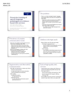 High-Efficiency Advanced Audio Coding / Speech generating device / Evidence-based practice / Augmentative and alternative communication / Medicine / Speech and language pathology / Health