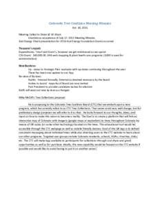 Colorado	Tree	Coalition	Meeting	Minutes	 Oct.	30,	2015	 Meeting	Called	to	Order	@	10:10am Unanimous	acceptance	of	July	17,	2015	Meeting	Minutes	 Xcel	Energy	Check	presentation	for	2016	Xcel	Energy	Foundation	Grants	occur