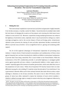 Enhancing International Cooperation for Preventing Genocide and Mass Atrocities: The Case for Transatlantic Cooperation* Lawrence Woocher Senior Program Officer, Center for Conflict Management United States Institute of 