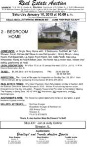 Real Estate Auction Located at: 712 E. 12th St., Streator, IL Directions: From the Jct. of Rt.18 (Main St.) & Rt.23 (S.Bloomington St.) in downtown Streator, Go South on Rtmile) to 12th St. then East 7 Blocks to 