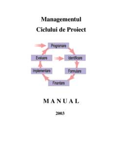 M a n a g em en t u l Ciclului de Proiect a  MANUAL