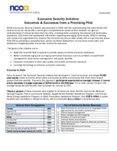 February[removed]Economic Security Initiative: Outcomes & Successes from a Promising Pilot NCOA’s Economic Security Initiative was launched in 2009 with the understanding that older adults with serious economic needs oft