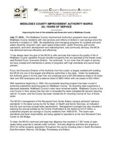 MIDDLESEX COUNTY IMPROVEMENT AUTHORITY MARKS 20+ YEARS OF SERVICE[removed]Improving the lives of the residents and those who work in Middlesex County July 17, 2012…The Middlesex County Improvement Authority’s pro