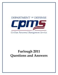 Furlough 2011 Questions and Answers QUESTIONS AND ANSWERS ON FURLOUGHS  REFERENCE