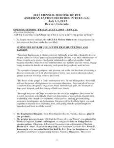 2005 BIENNIAL MEETING OF THE AMERICAN BAPTIST CHURCHES IN THE U.S.A. July 1-3, 2005 Denver, Colorado OPENING SESSION - FRIDAY, JULY 1, 2005 – 3:00 p.m. Afternoon Gathering
