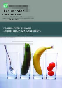 F R A U N H O F E r allian z food chain mana g ement  Fraunhofer Allianz »Food Chain Management«  1