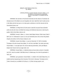 Filed for intro on[removed]SENATE JOINT RESOLUTION 7014 By McNally  A RESOLUTION to commend Senator Howard H. Baker, Jr. for