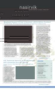 nasir vik  elevated view Vol. 10, Issue 1, Winter 2014 Bowhead Support Group is Awarded a $154 Million Contract by Justin Corrigan, VP Strategy & Business Development, UIC Maintenance & Manufacturing