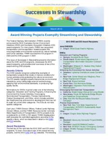 http://www.environment.fhwa.dot.gov/strmlng/es4newsltrs.asp  March 2013 Award-Winning Projects Exemplify Streamlining and Stewardship The Federal Highway Administration (FHWA) recently