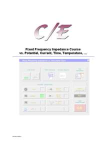 Fixed Frequency Impedance Course vs. Potential, Current, Time, Temperature, … © Zahner[removed]  C/E