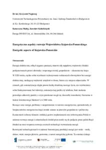 Dr inż. Krzysztof Napieraj Uniwersytet Technologiczno-Przyrodniczy im. Jana i Jędrzeja Śniadeckich w Bydgoszczy ul. Ks. Kordeckiego 20, Bydgoszcz Katarzyna Małuj, Jarosław Kołodziejski Energa INVEST SA, ul. 