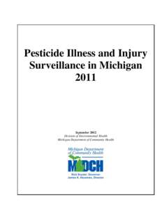Pesticide Illness and Injury Surveillance in Michigan 2011 September 2012 Division of Environmental Health