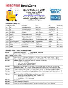 BottleZone World Robofest 2014 Friday, May 16, 2014 6:30pm-9:00pm (BottleZone Check-In begins at 4:15pm)