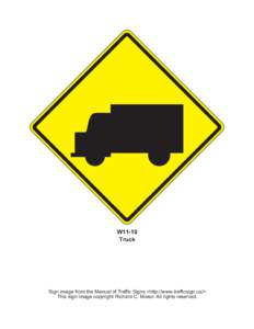 W11-10 Truck Sign image from the Manual of Traffic Signs <http://www.trafficsign.us/> This sign image copyright Richard C. Moeur. All rights reserved.