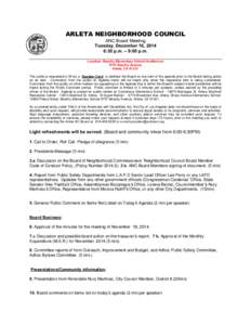 ARLETA NEIGHBORHOOD COUNCIL ANC Board Meeting Tuesday, December 16, 2014 6:30 p.m. – 9:00 p.m.  Location: Beachy Elementary School Auditorium