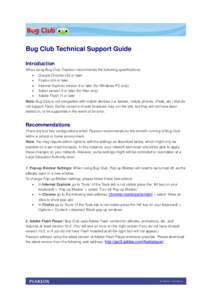 Bug Club Technical Support Guide Introduction When using Bug Club, Pearson recommends the following specifications:   