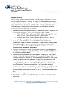 Dean’s Graduate Student Travel Award  Application Guidelines A limited number of Travel Awards are available for Graduate School of Biomedical Sciences and Professional Studies (GSBSPS) students. The Awards are intende