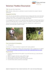Title: Volunteer Siam Weed Patrol Goal: Effective, timely action is undertaken to protect Australia from a weed of national significance Suggested Activities In this role, the volunteer will join a small patrol group to 
