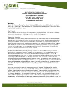 SOUTH DAKOTA STATE RAIL PLAN REGIONAL STAKEHOLDER MEETING MINUTES SOUTH DAKOTA DOT BUILDING 2300 Eglin Street, Rapid City, SD Thursday, November 21, 2013 6:00pm-8:00pm (Mtn. Time)