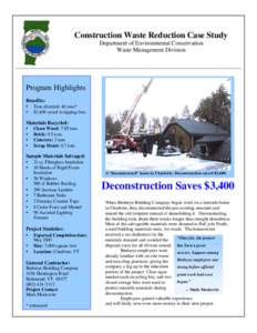 Construction Waste Reduction Case Study Department of Environmental Conservation Waste Management Division Program Highlights Benefits: