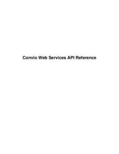 Convio Web Services API Reference  2 | OpenTopic | TOC Contents Overview................................................................................................................................ 6
