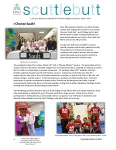 a campus newsletter published for the Sault College community ∙ March, 2011  I Choose Sault! Over 300 potential students and their families visited Sault College this month for our annual Discover Sault Day! Sault Coll