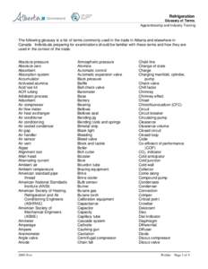 Refrigeration Glossary of Terms Apprenticeship and Industry Training The following glossary is a list of terms commonly used in the trade in Alberta and elsewhere in Canada. Individuals preparing for examinations should 