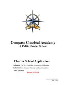 Compass Classical Academy A Public Charter School Charter School Application Submitted To: New Hampshire Department of Education Submitted By: Compass Classical Academy Foundation