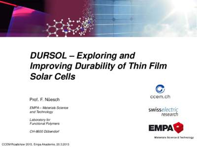 DURSOL – Exploring and Improving Durability of Thin Film Solar Cells Prof. F. Nüesch EMPA – Materials Science and Technology