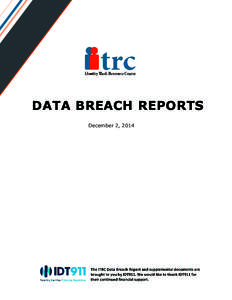 D ATA BREACH R EPORTS December 2, 2014 CONTENTS Information & Background on ITRC[removed]Methodology ............................................ 3