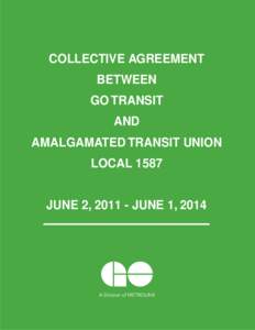 COLLECTIVE AGREEMENT BETWEEN GO TRANSIT AND AMALGAMATED TRANSIT UNION LOCAL 1587