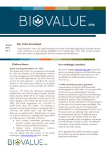January 2014 No. 3 Bio-Value Newsletter This Newsletter covers the board meeting in December with SME-applications, invitation to two