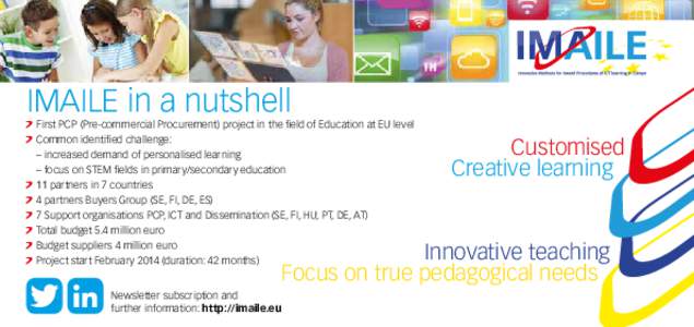 IMAILE in a nutshell  	 First PCP (Pre-commercial Procurement) project in the field of Education at EU level Common identified challenge:	 	 	 – increased demand of personalised learning