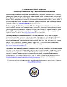 U.S. Department of State Announces Scholarships for American High School Students to Study Abroad The National Security Language Initiative for Youth (NSLI-Y) offers merit-based scholarships to U. S. high-school aged stu