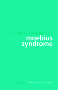 a guide to understanding  moebius syndrome  a publication of children’s craniofacial association