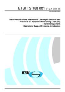 ETSI TSV1Technical Specification Telecommunications and Internet Converged Services and Protocols for Advanced Networking (TISPAN); NGN management;