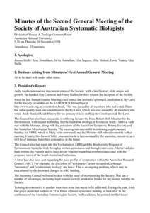 Minutes of the Second General Meeting of the Society of Australian Systematic Biologists Division of Botany & Zoology Common Room Australian National University 5.30 pm Thursday 26 November 1998 Attendance: 25 members.