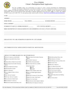 City of Mobile Citizen’s Participation Board Application Print Page Reset Form  The City of Mobile values civic involvements in its quest to create a strong environment for neighborhoods,