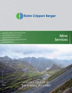 Mine waste, geosciences and engineering design Total mine water management soluƟons Socio-environmental and consultaƟon Environmental guidance for design and permiƫng Resource Infrastructure